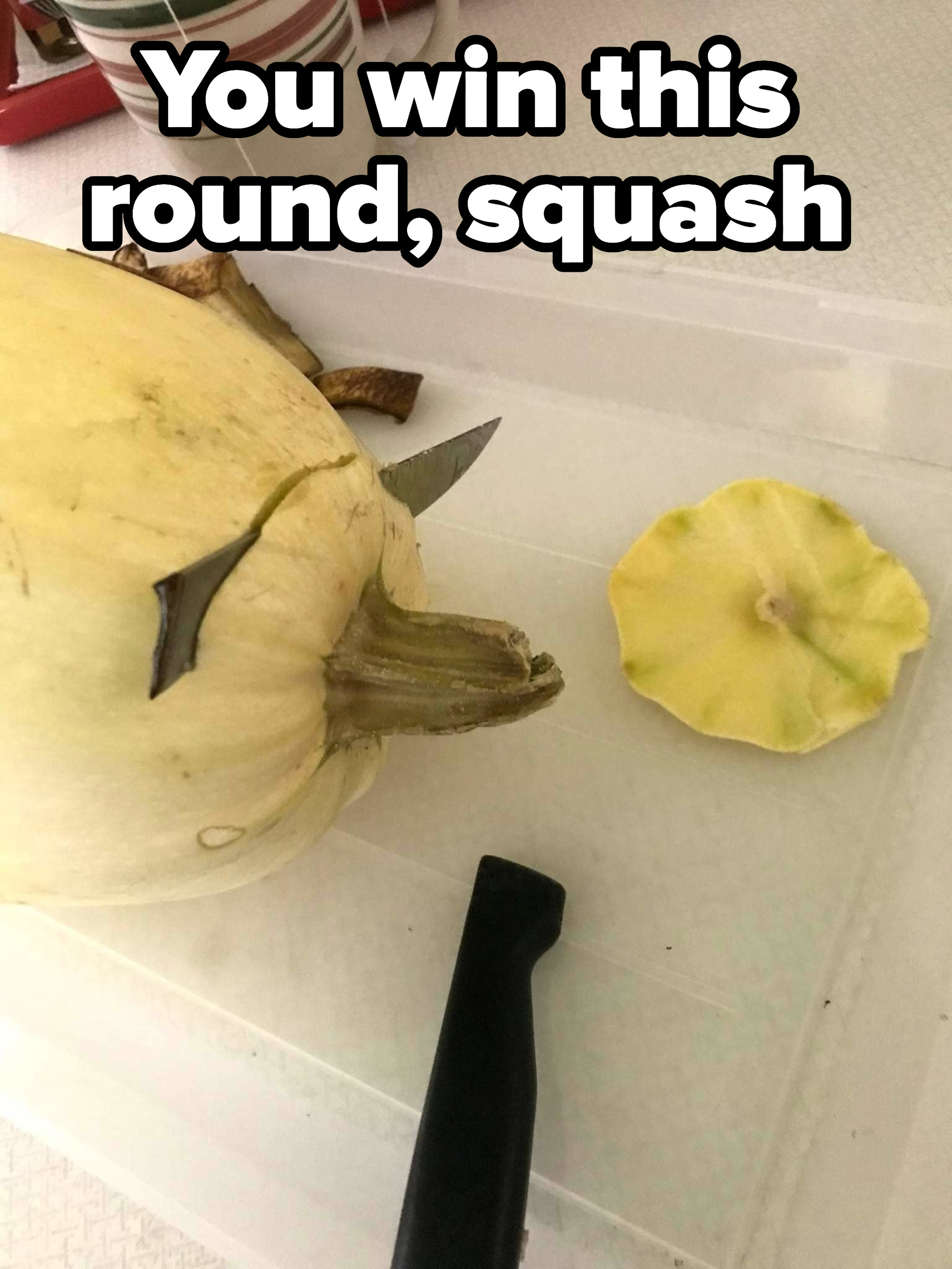 Knife broke off into a squash