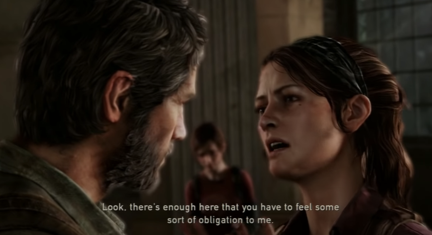 Joel and Tess talking in the video game, with Tess saying there&#x27;s enough between them that Joel must feel some sense of obligation to her