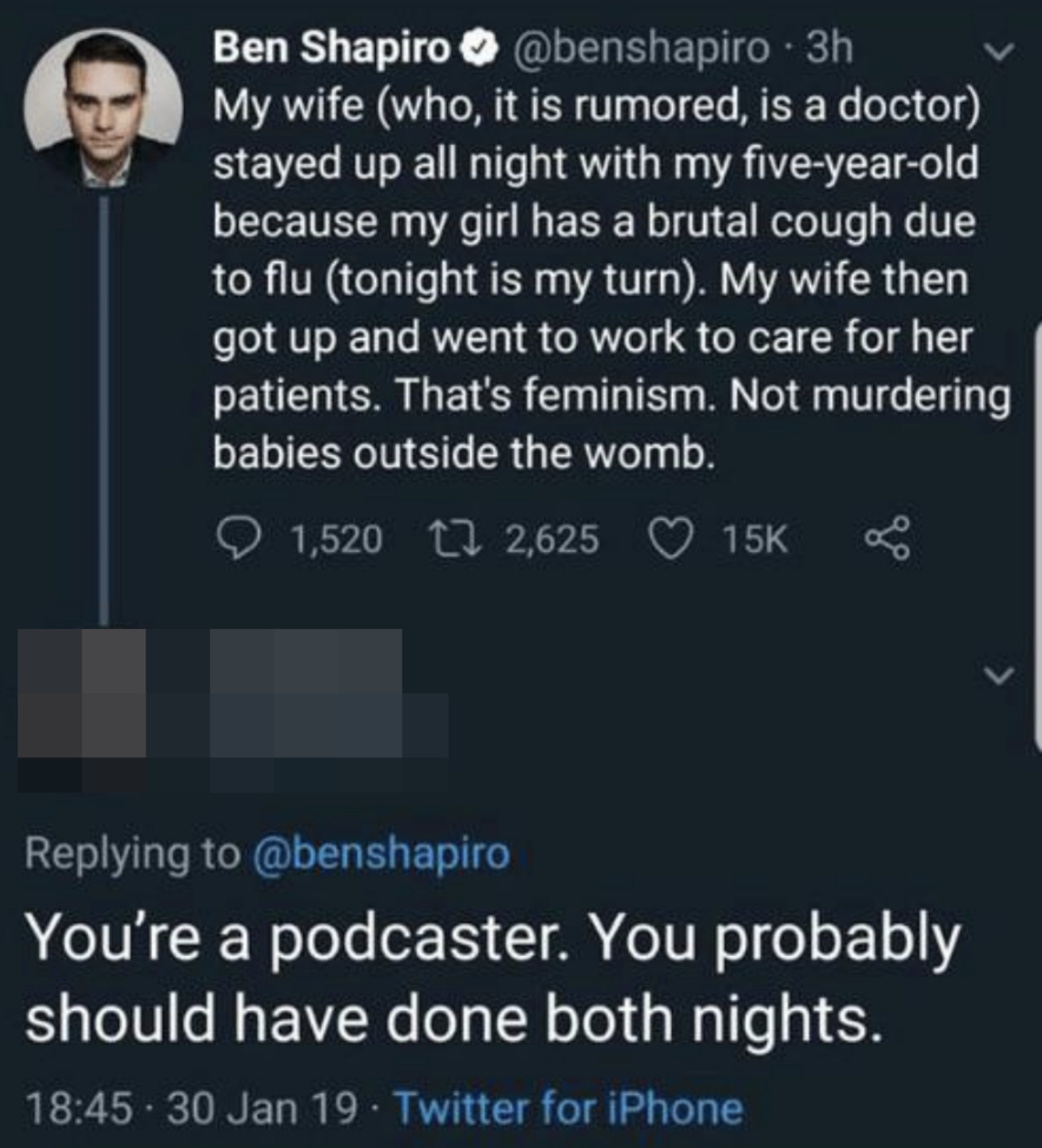 someone responding to ben saying he&#x27;s only a podcaster and should have stayed up with his sick daughter instead of his wife who had to work the next day