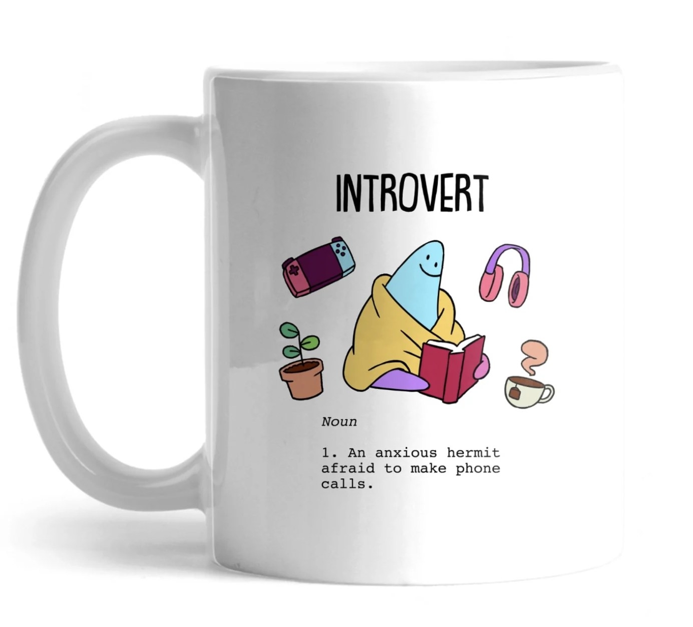the mug with introvert design reading &quot;noun 1. an anxious hermit afraid to make phone calls.&quot;
