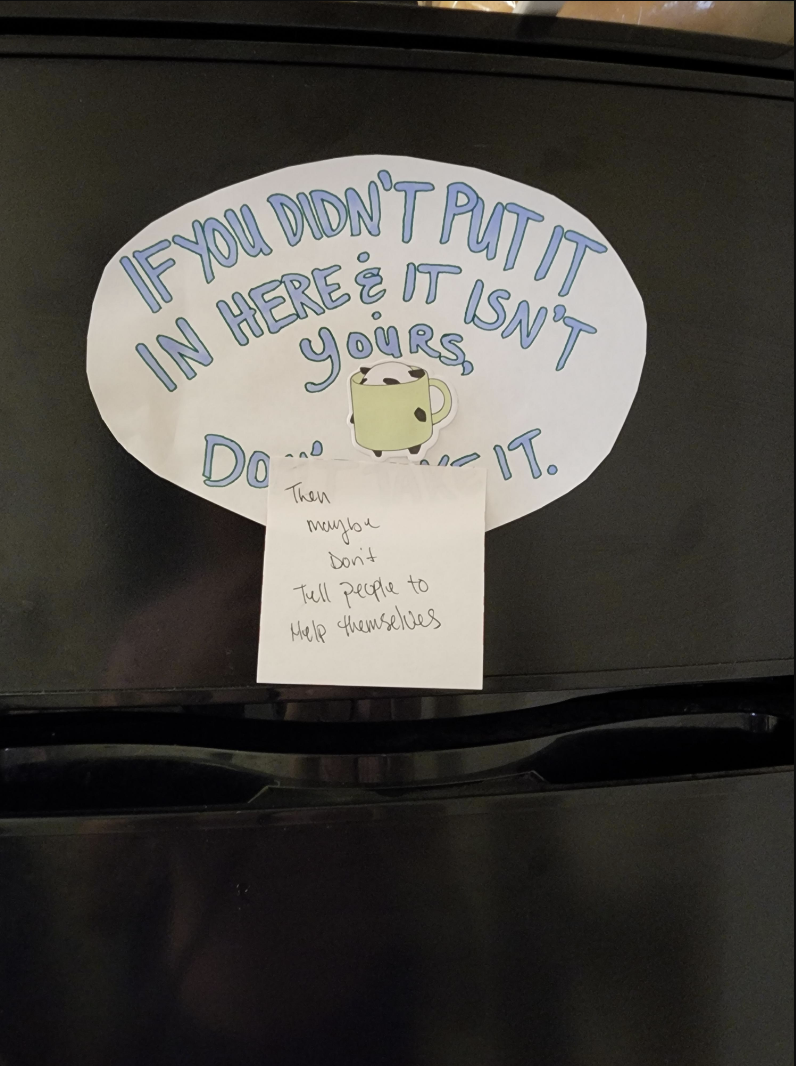 The first sign says &quot;if you didn&#x27;t put it in here and it isn&#x27;t yours, don&#x27;t take it&quot; and a Post-It note placed on top of it says &quot;then maybe don&#x27;t tell people to help themselves&quot;