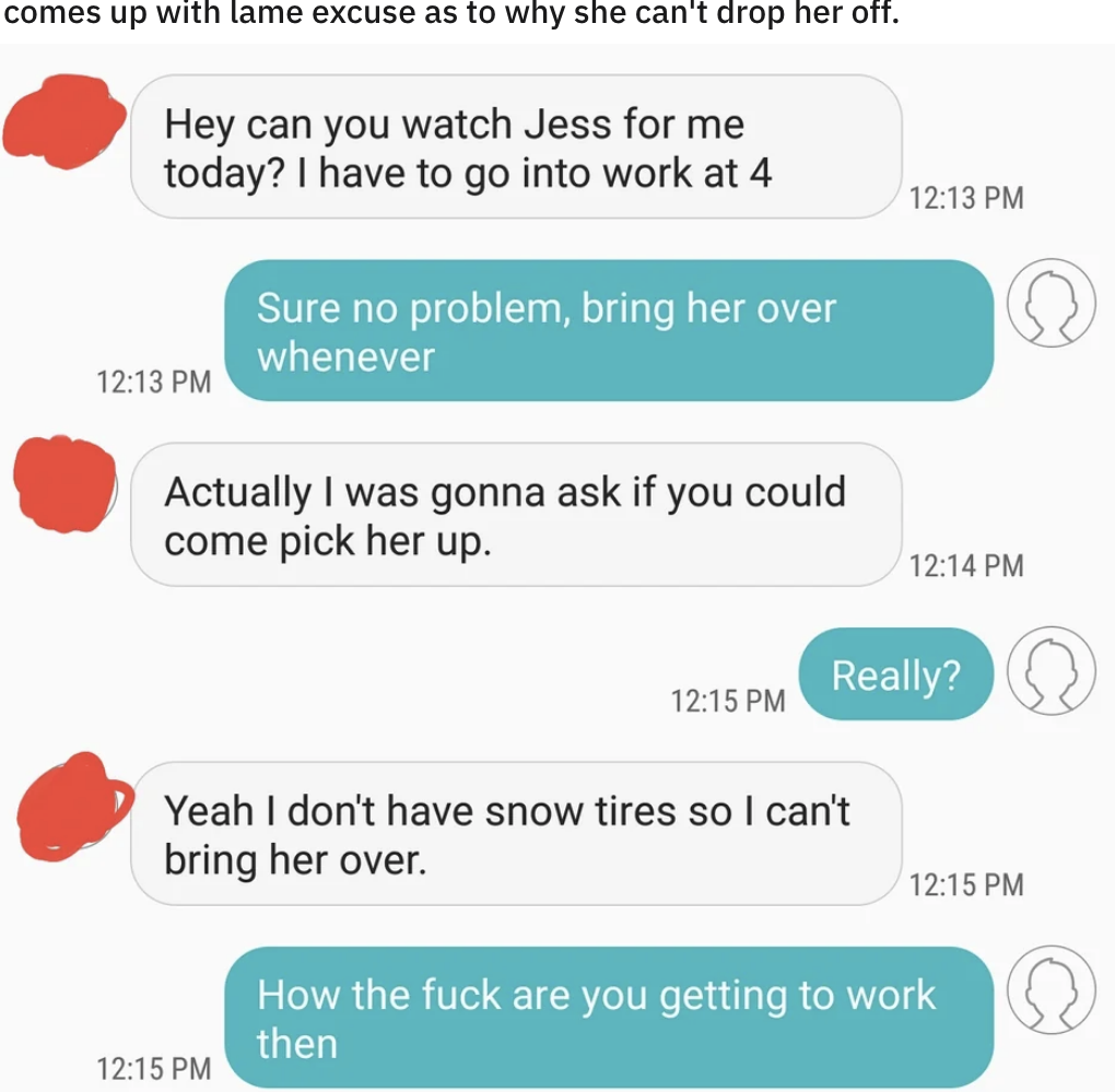 sibling asking for kid to be picked up because she needs to go to work but says she can&#x27;t drive to drop the kid off because they don&#x27;t&#x27; have snow tires
