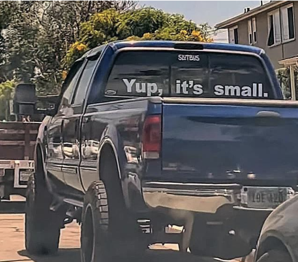 &quot;Yup, it&#x27;s small&quot; text in the rear windshield