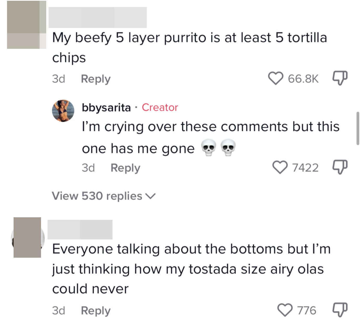 One person said, &quot;My beefy 5 layer purrito is at least 5 tortilla chips&quot; while someone else said, &quot;Everyone talking about the bottoms but I&#x27;m just thinking how my tostada size areolas could never&quot;