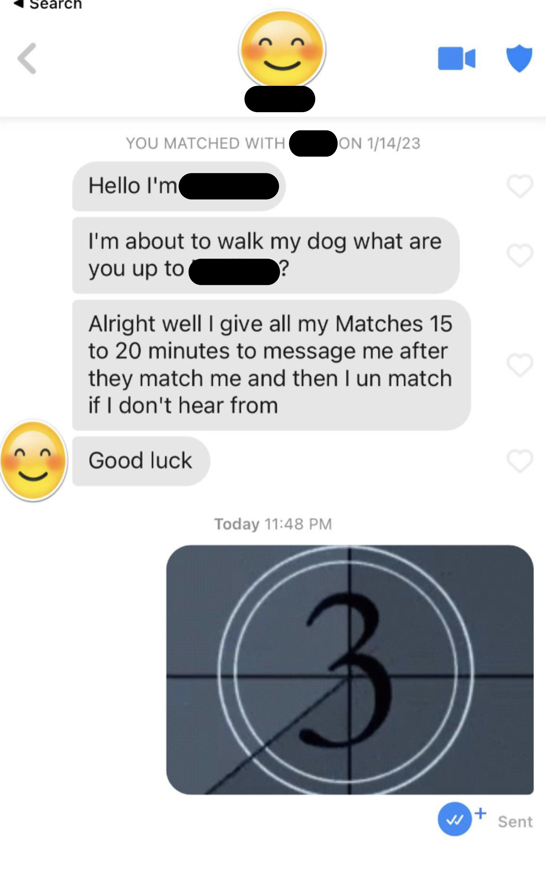 person 1: ok well i give my matches 15 minutes to respond before i unmatch person 2: sends a photo of a countdown starting at 3