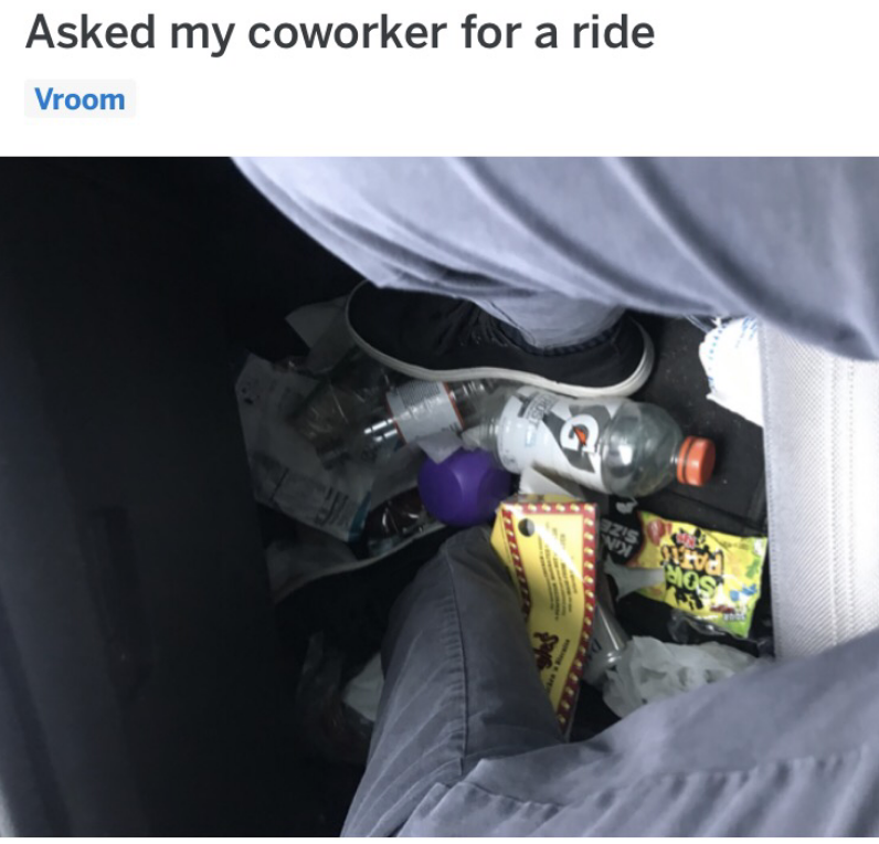 &quot;Asked my coworker for a ride&quot; caption with a photo of garbage on the floor of their car