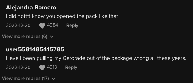 A comment saying &quot;Have I been pulling my Gatorade out of the package wrong all these years&quot;
