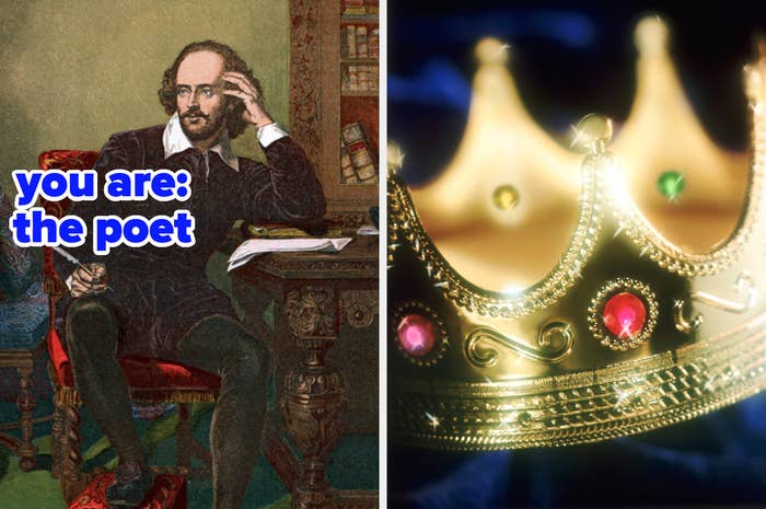 On the left, William Shakespeare sitting at a desk labeled you are: the poet, and on the right, a crown