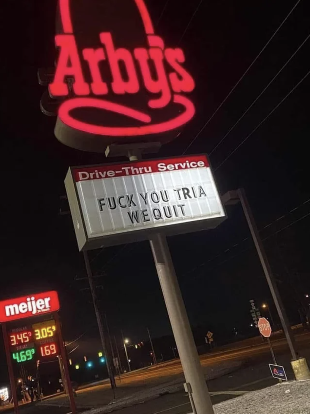 An Arby&#x27;s sign saying, &quot;Fuck you Tria, we quit&quot;