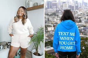 to the left: a reviewer in a long sleeve and shorts set in white, to the right: a model in a sweatshirt in blue that says "text me when you get home" on the back