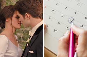 On the left, Bella and Edward from Twilight leaning in to kiss each other on their wedding day, and on the right, a calendar with a date circled