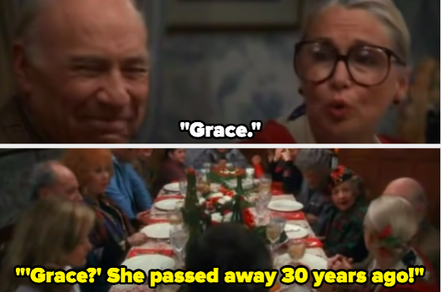 A woman asks another woman to say &quot;grace&quot; and she responds, &quot;Grace? she passed away 30 years ago&quot;