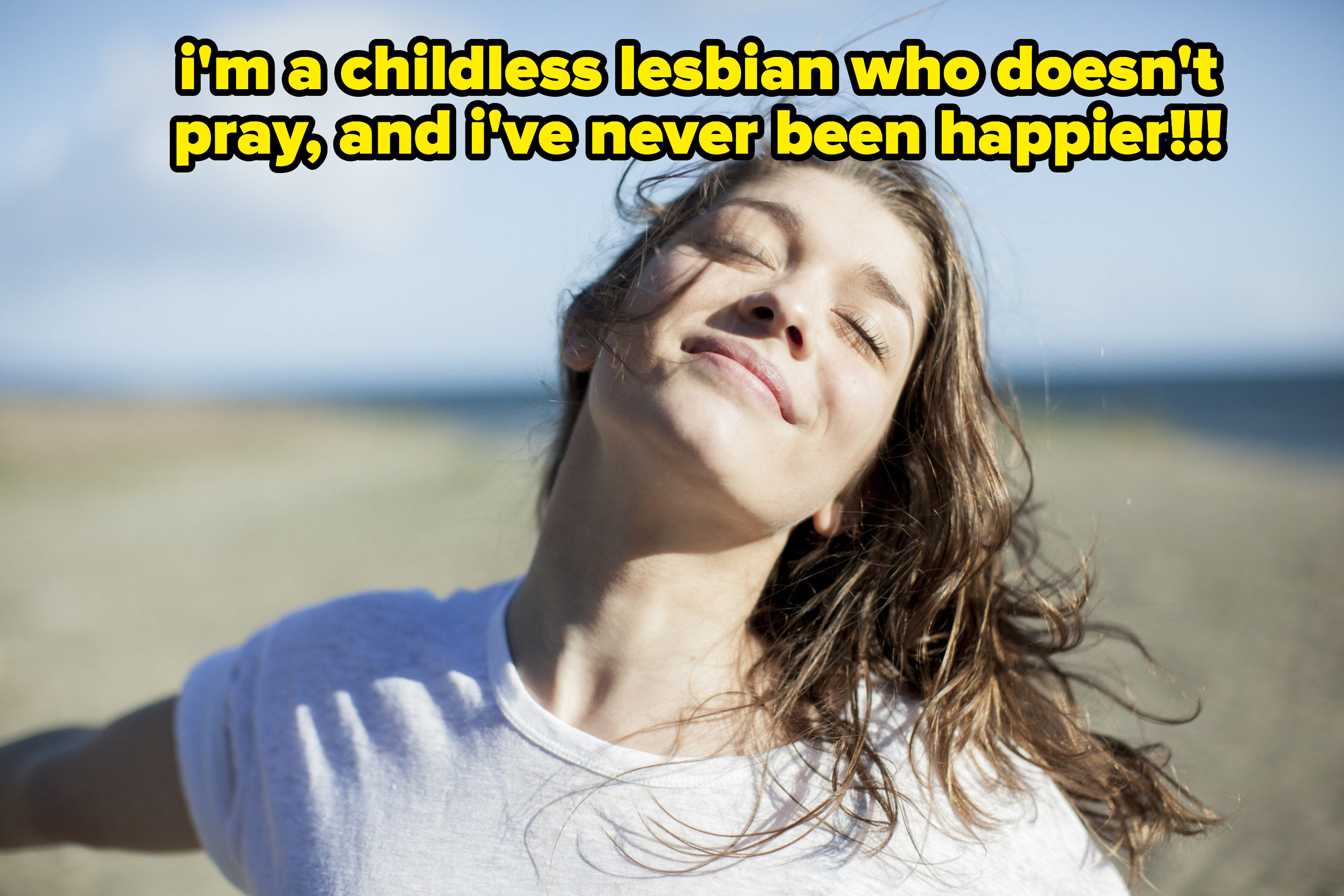&quot;i&#x27;m a childless lesbian who doesn&#x27;t pray, and i&#x27;ve never been happier!!!&quot;