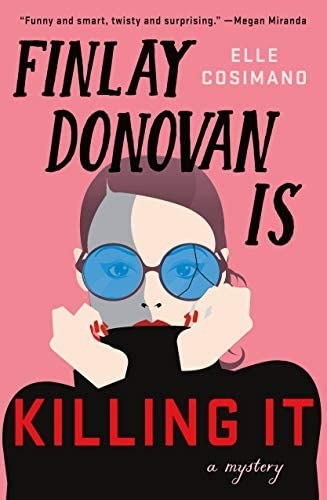 cover for &quot;Finlay Donovan Is Killing It&quot; which is an animated woman who wears round sunglasses and a turtleneck. she is pulling the turtleneck up above her chin.