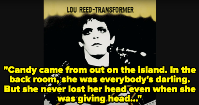 The album cover for Lou Reed&#x27;s Transfomer with text reading: &quot;Candy came from out on the island. In the back room, she was everybody&#x27;s darling. But she never lost her head even when she was giving head&quot;