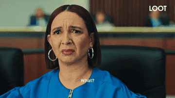 Maya Rudolph in Loot looking puzzled and saying &quot;What?&quot;