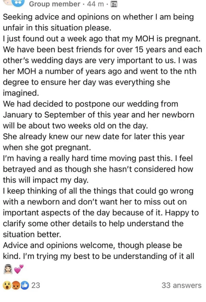 A bride-to-be says she feels &quot;betrayed&quot; because her maid of honor got pregnant and will have a due date two weeks before her new postponed wedding date
