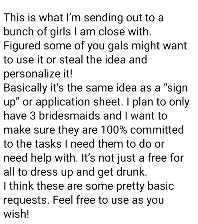 A bride-to-be says she&#x27;s sending out applications to be a bridesmaid and wants people who are committed to helping, and she&#x27;ll only pick three people