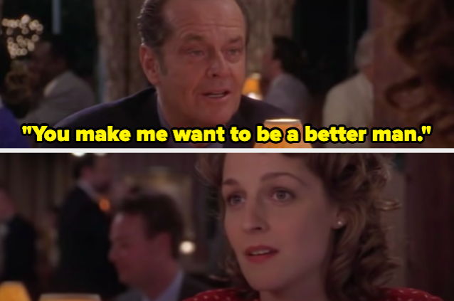 A man telling a woman: &quot;You make me want to be a better man&quot;