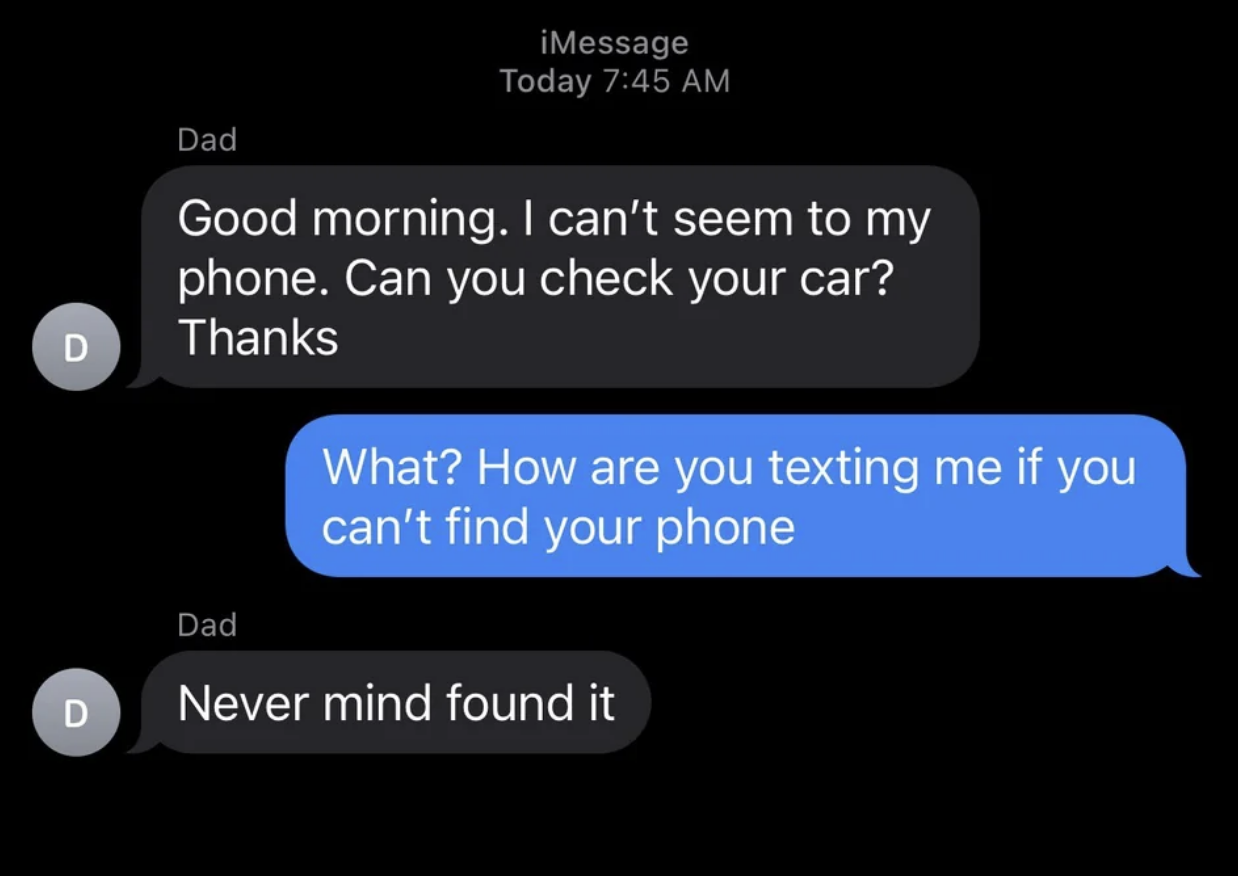 dad saying he can&#x27;t find his phone by texting his kid