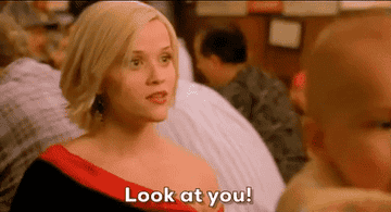 Melanie from &quot;Sweet Home Alabama&quot; saying, &quot; Look at you, you have a baby, in a bar&quot; in a surprised, but positive way