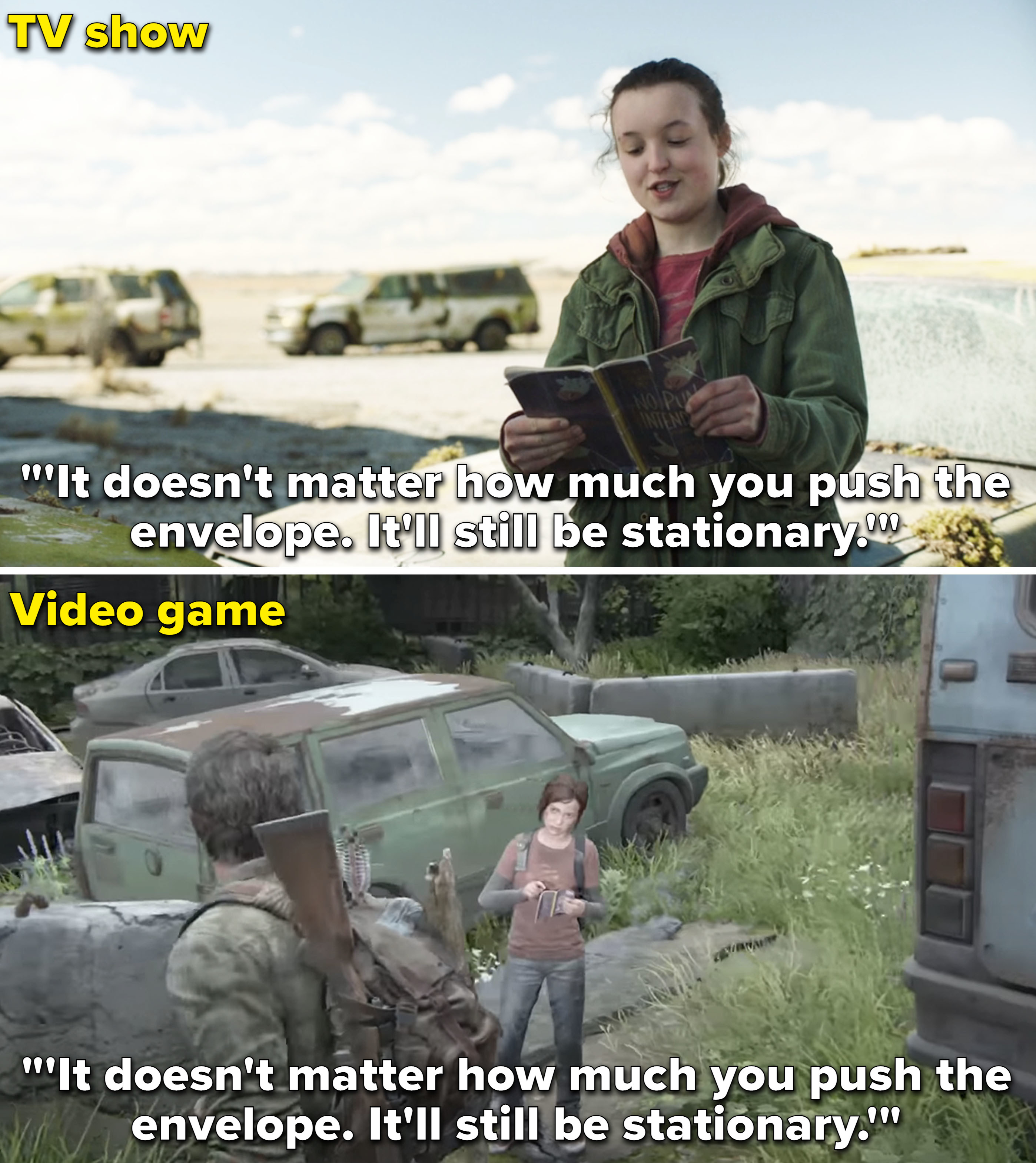 Ellie saying, &quot;It doesn&#x27;t matter how much you push the envelope. It&#x27;ll still be stationary&quot; in the show vs game