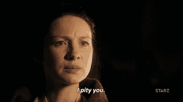 person saying i pity you
