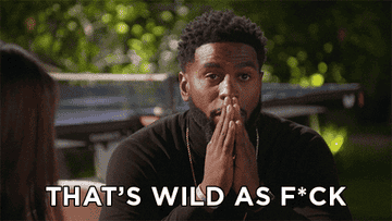 person saying that's wild as f*ck