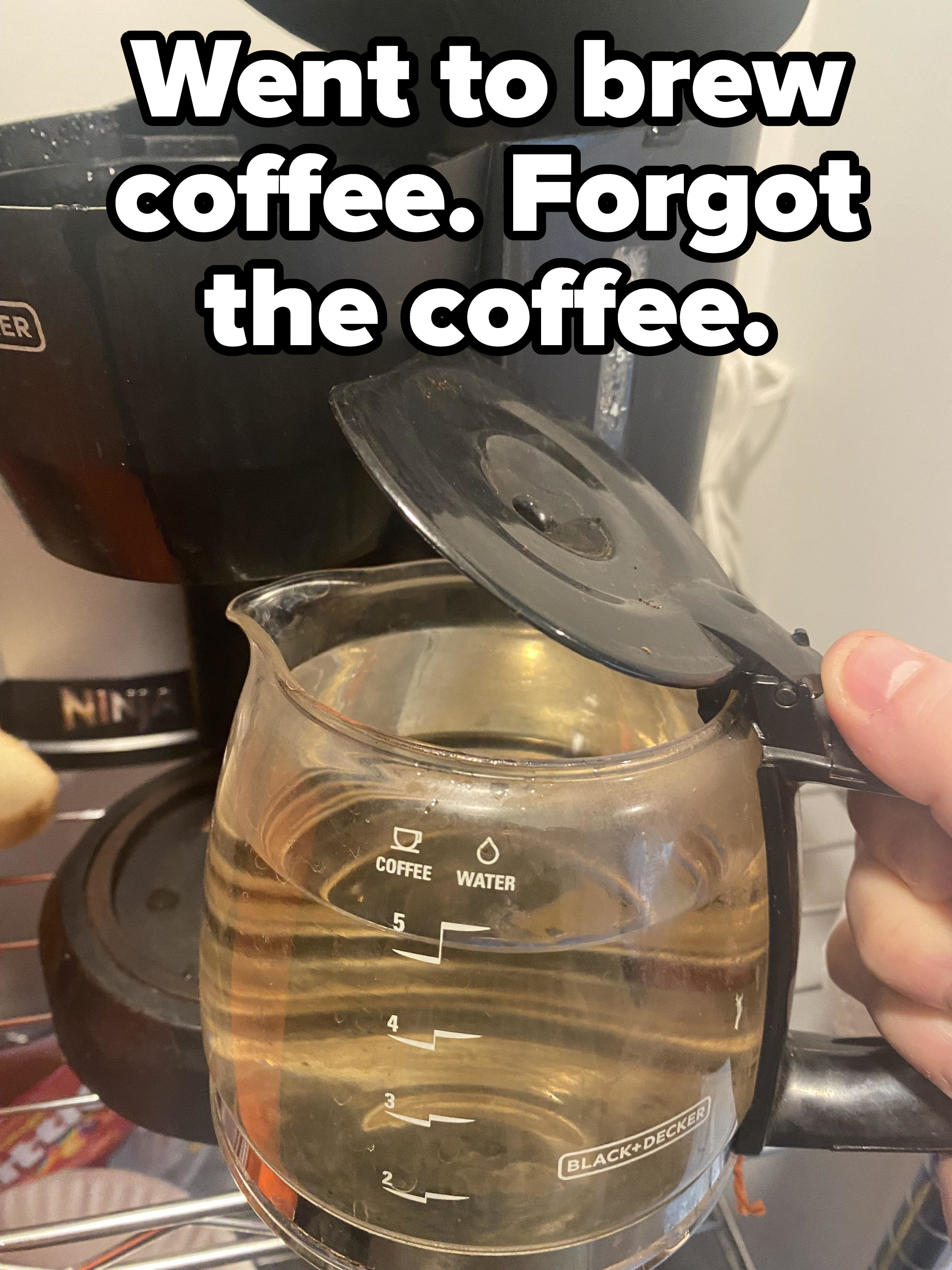 Person brewed coffee without adding the coffee