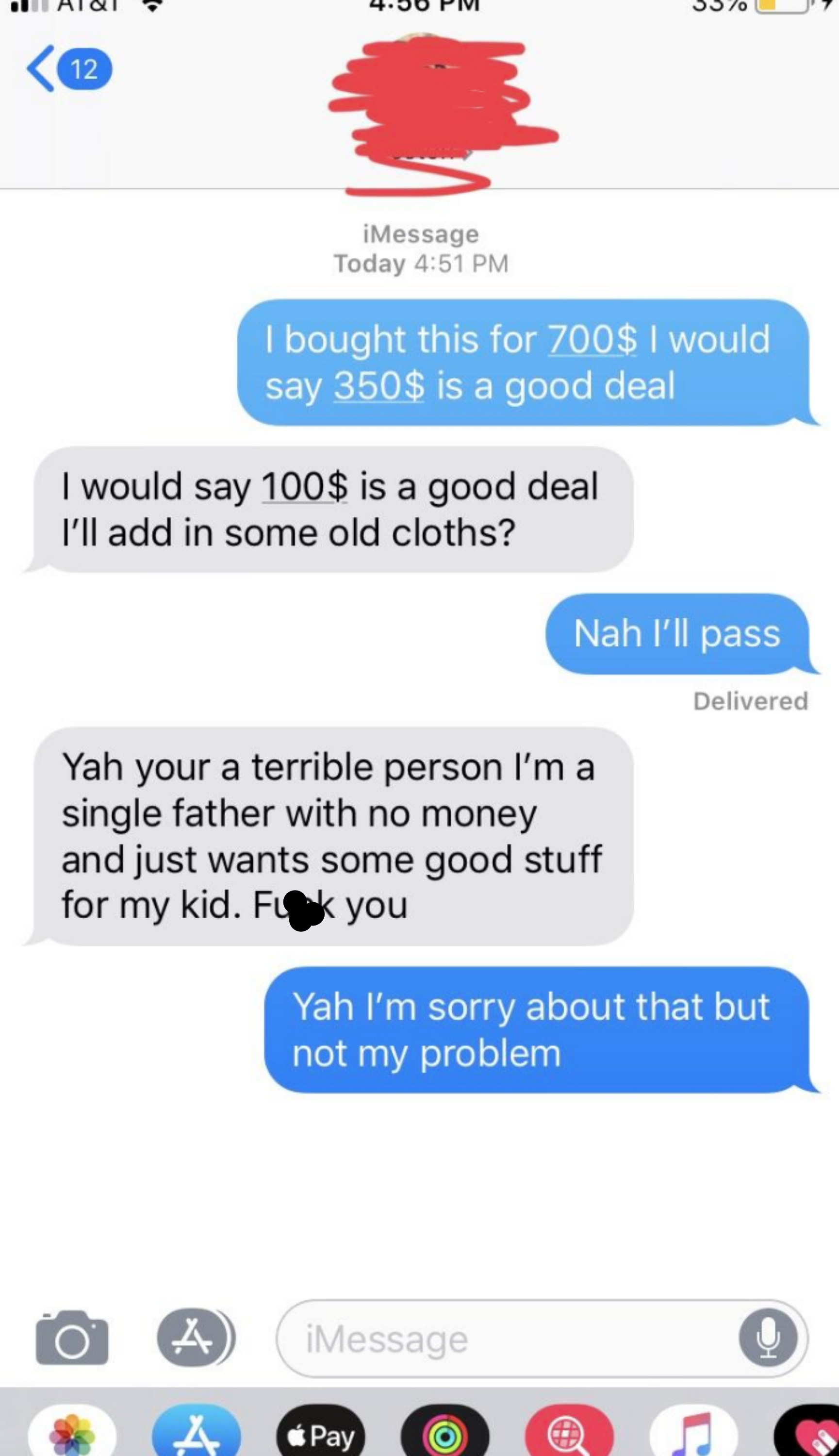 Single dad offers $100 and &quot;some old clothes&quot; for what person paid $700 for and is selling for $350; person says they&#x27;ll pass, and dad says they&#x27;re a terrible person and fuck you