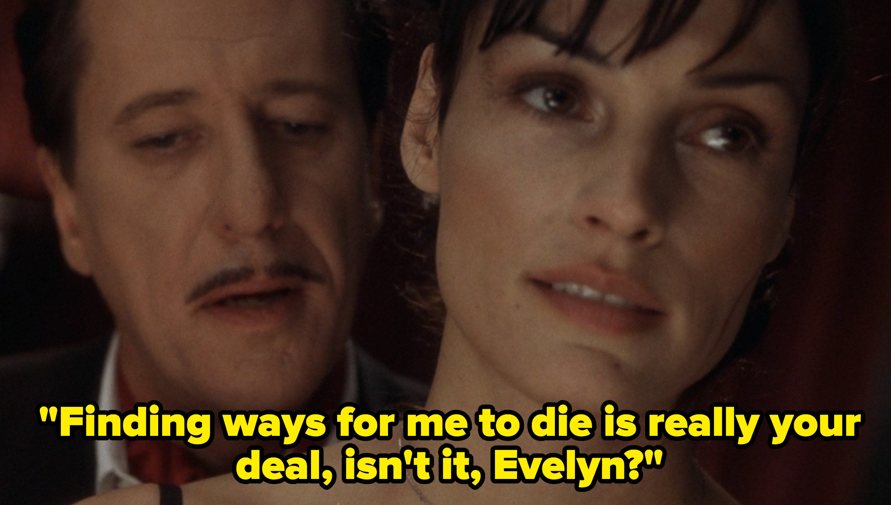 stephen saying finding ways for me to die is really your deal isn't it to evelyn in house on haunted hill