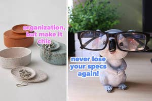 the ceramic holders "organization, but make it chic", the koala bear stand "never lose your specs again!"