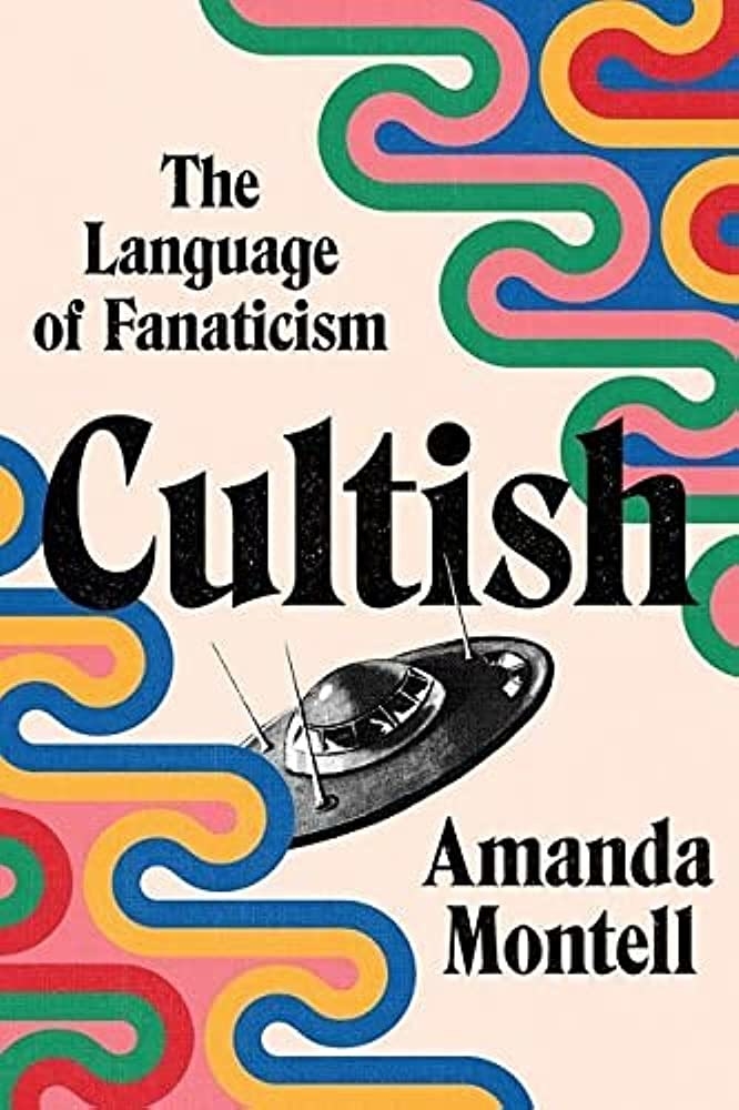 Cover of Cultish The Language of Fanaticism by Amanda Montell 