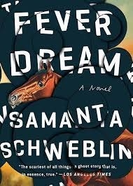 Cover of Fever Dream by Samanta Schweblin 
