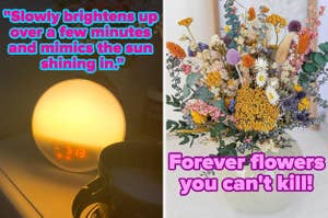 L: a reviewer photo of an illuminated alarm clock and a quote reading "Slowly brightens up over a few minutes and mimics the sun shining in.", R: a bouquet of dried flowers and text reading "Forever flowers you can't kill!"