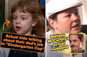 kid in kindergarten cop captioned "Actual kids talking about their dad's job" and melissa mccarthy in bridesmaids with the air marshall captioned "melissa's actual husband"