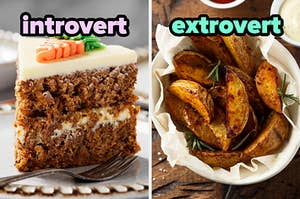 On the left, a slice of carrot cake labeled introvert, and on the right, some potato wedges labeled extrovert