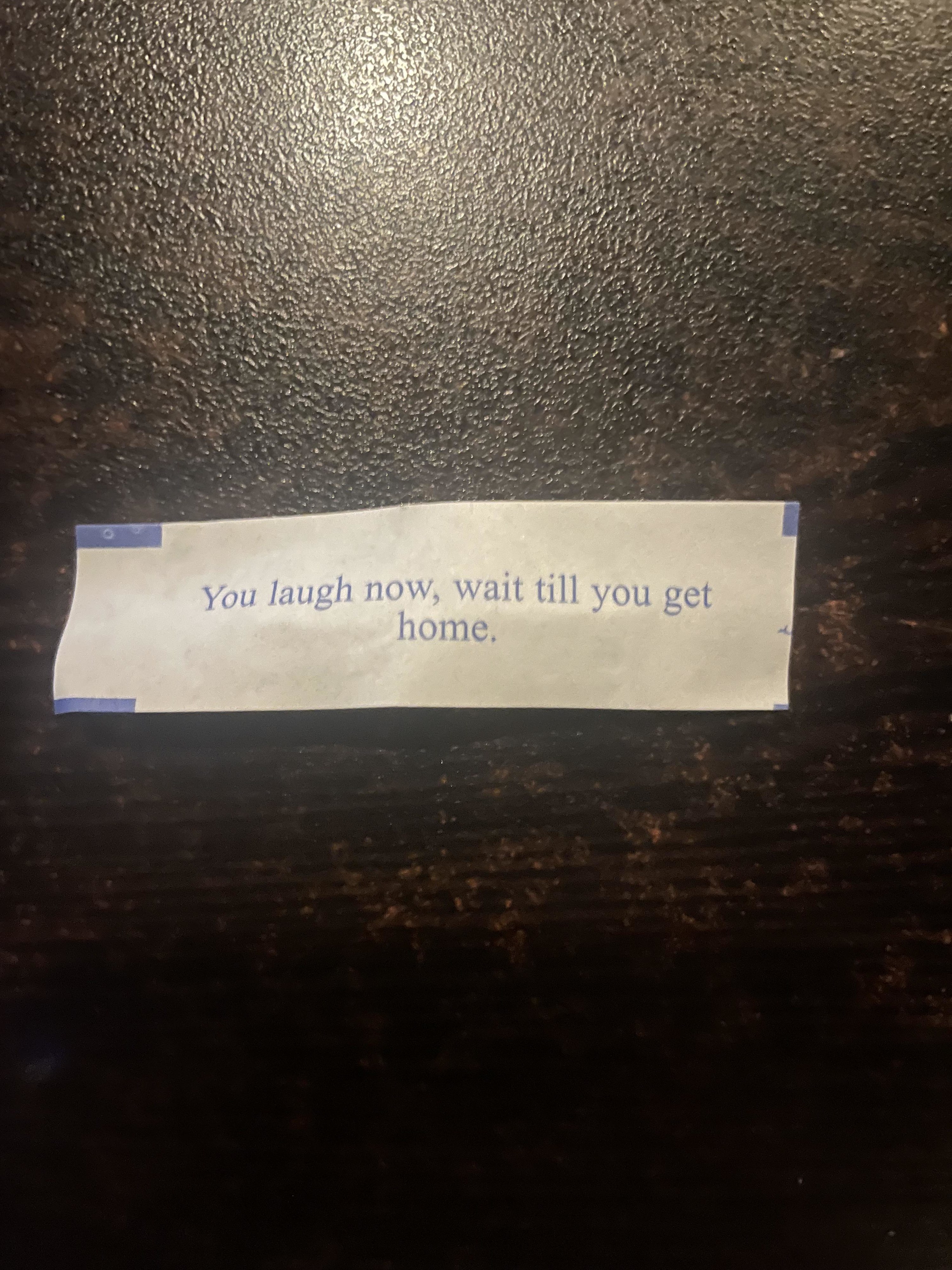 A fortune cookie fortune