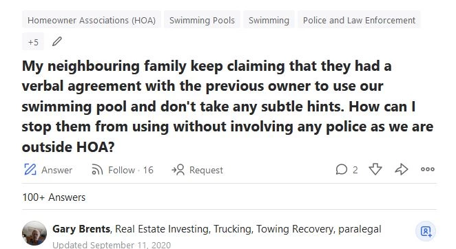 Someone asking what to do about their neighbors who keep trying to use their pool because they say they had an agreement with the previous owner of the house