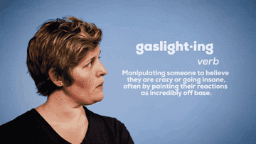 Gaslighting definition: verb manipulating someone to believe they are crazy, often by painting their reactions as incredibly off base