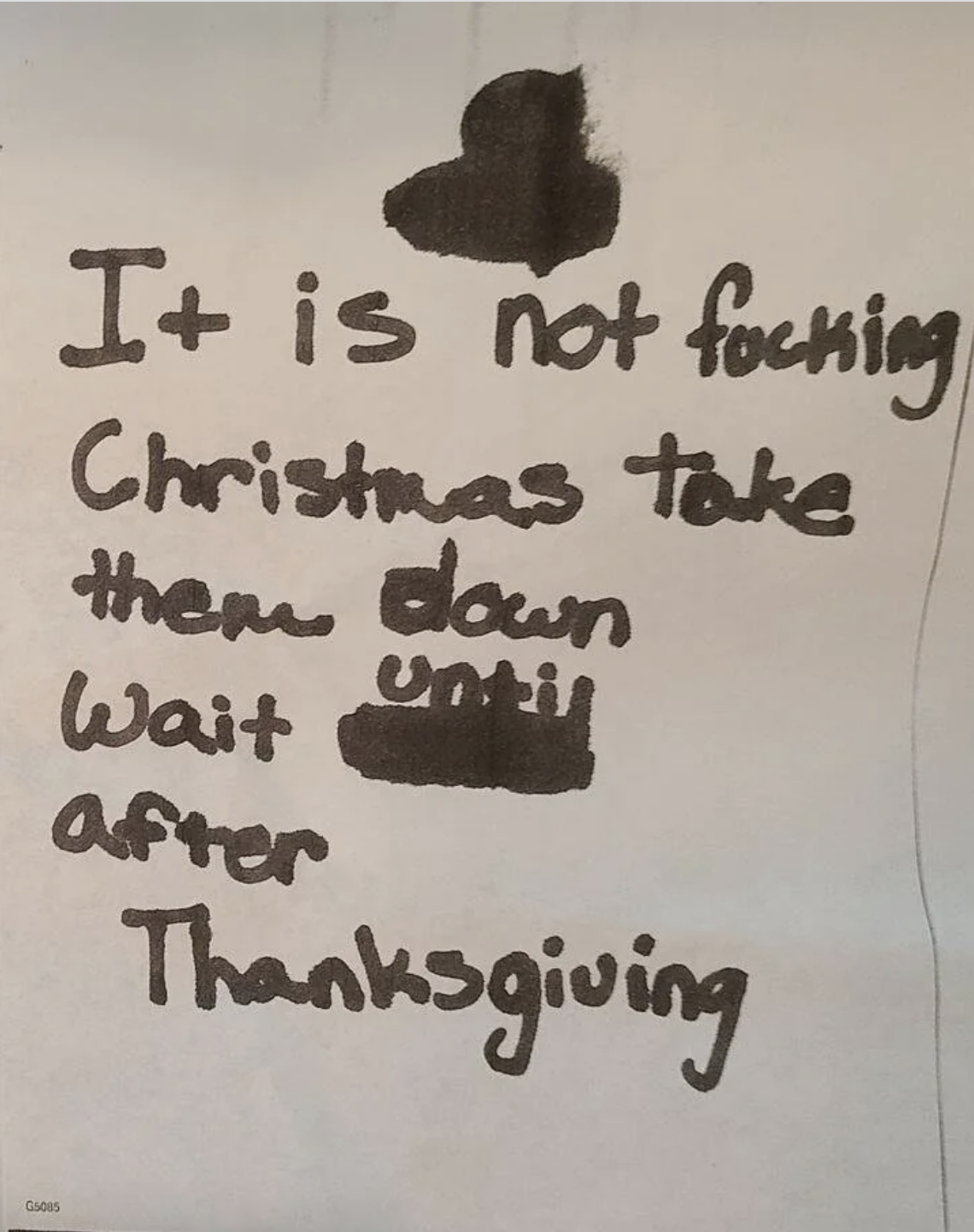 A second note says &quot;It is not fucking Christmas, take them down and wait until after Thanksgiving&quot;