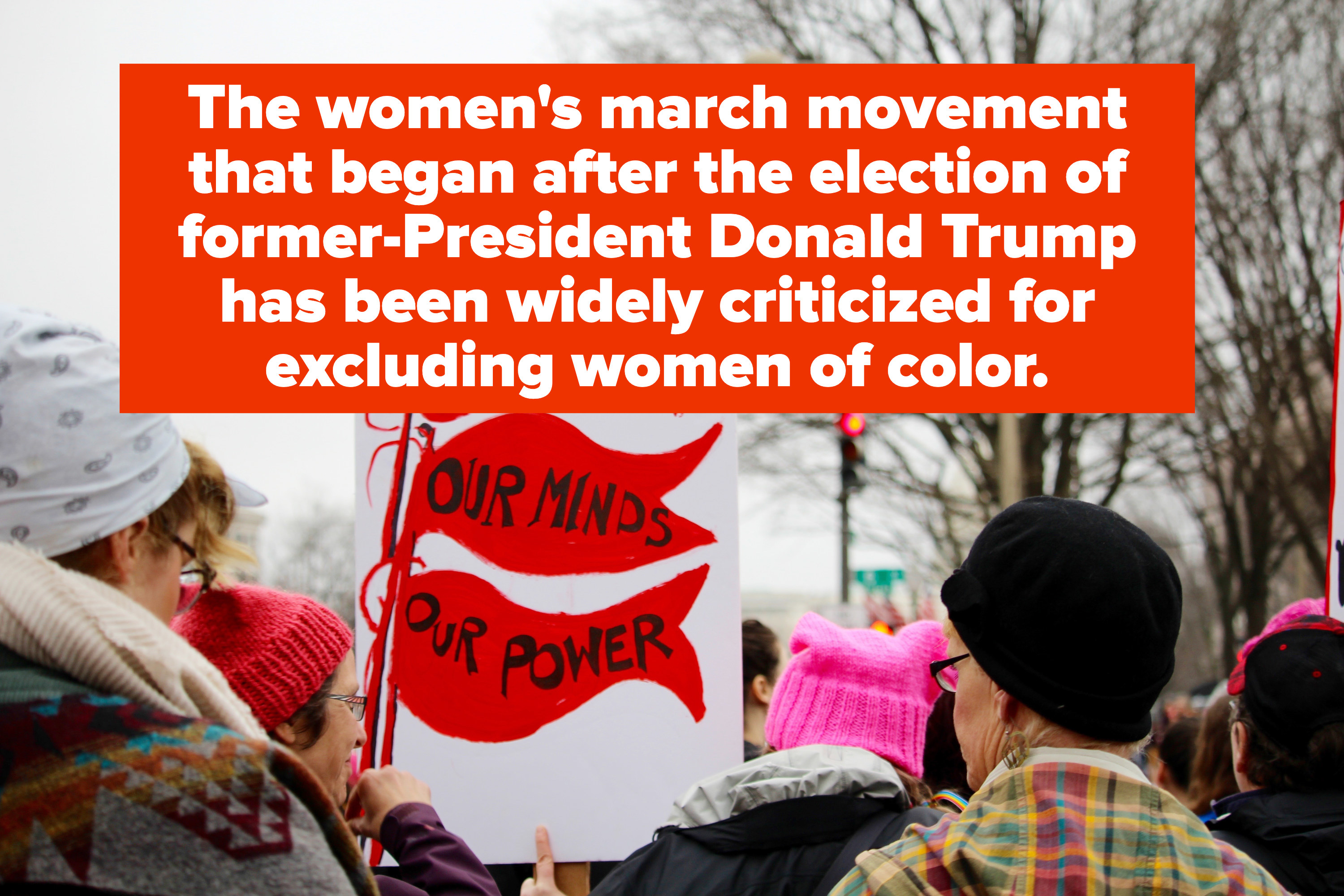 The women&#x27;s march movement that began after the election of former President Donald Trump has been widely criticized for excluding women of color.