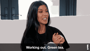 Kourtney Kardashian says, &quot;Working out, green tea&quot; on Keeping Up With The Kardashians