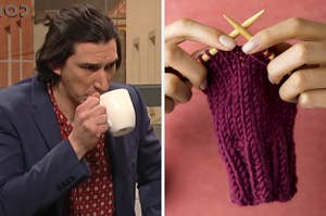 On the left, Adam Driver drinking a cup of coffee in an SNL sketch, and on the right, someone knitting