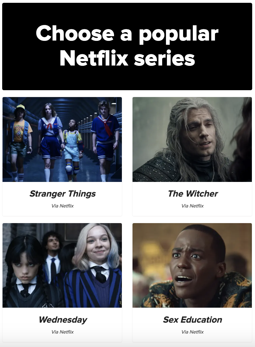 A screenshot of the question choose a popular Netflix series with the choices Stranger Things, The Witcher, Wednesday, and Sex Education
