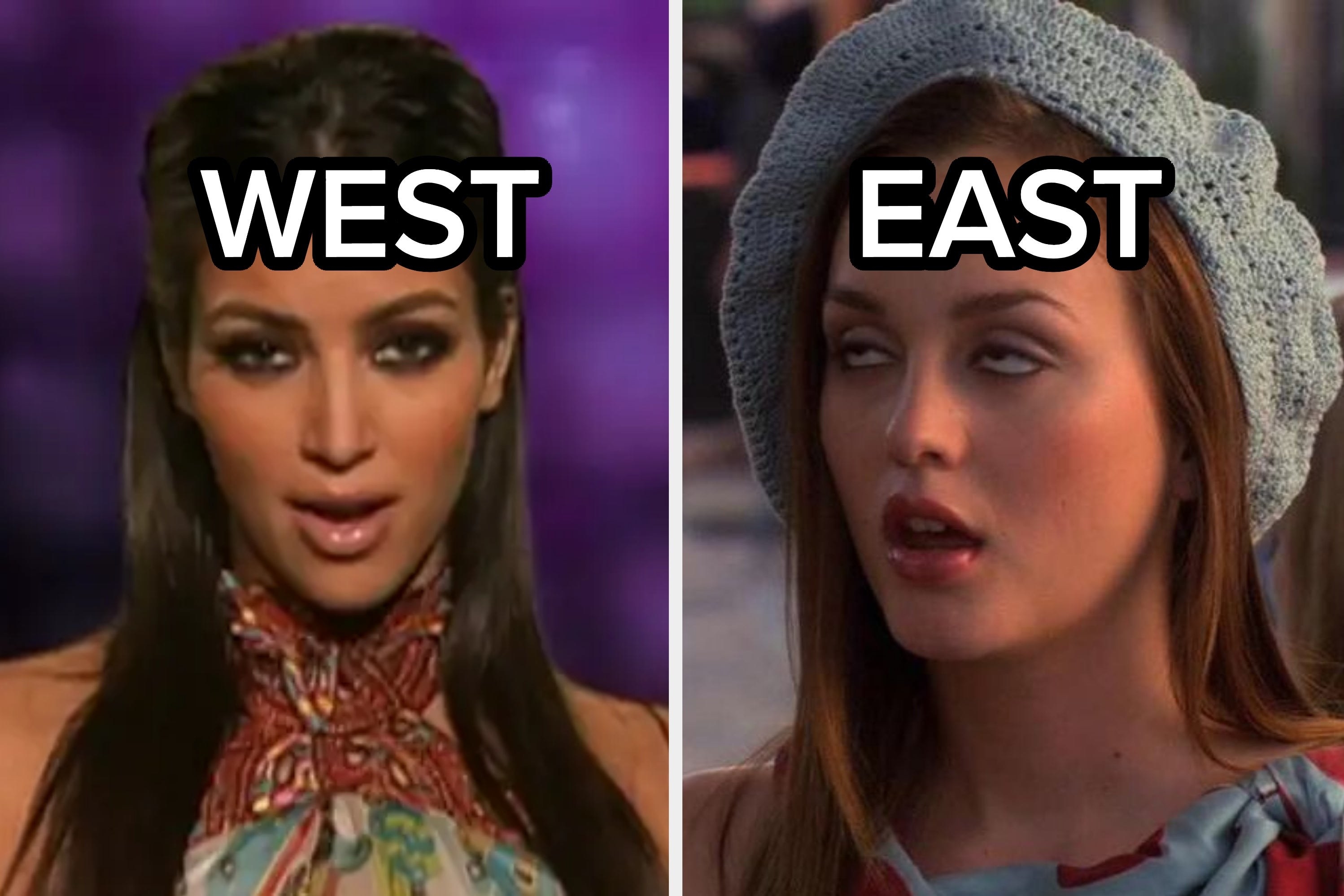 On the left, Kim Kardashian labeled West, and on the right, Blair form Gossip Girl labeled East