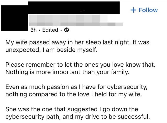 &quot;my wife passed away in her sleep last night. it was unexpected. evan as much passion as i have for cybersecurity nothing compared to the love i held for my wife she was the one that suggested i go down the cybersecurity path&quot;