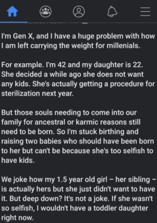 22 year old daughter doesn&#x27;t want to have kids so the mom is blaming her since she now feels like she needs to keep having babies since her daughter won&#x27;t
