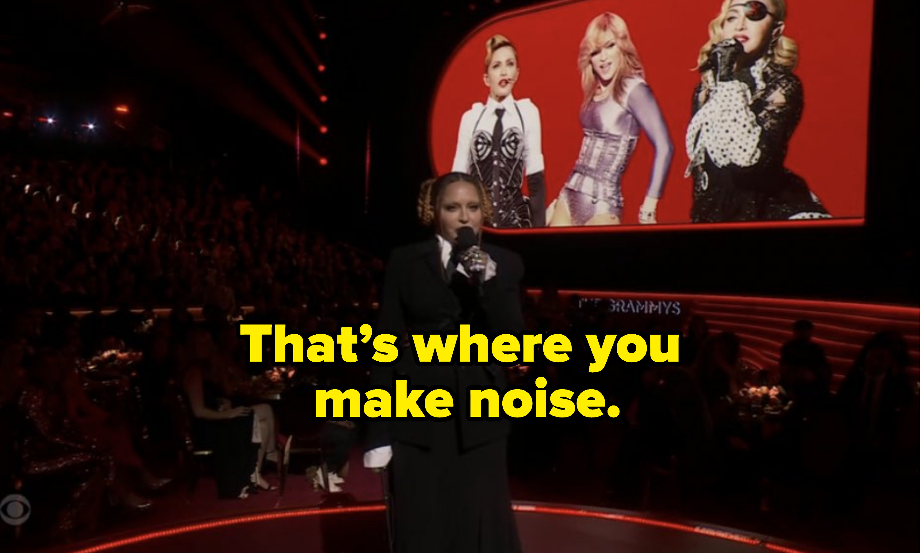 Madonna saying, That&#x27;s where you make noise