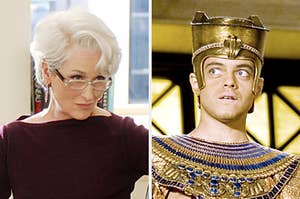 On the left, Miranda from The Devil Wears Prada, and on the right, Rami Malek as the pharaoh in Night at the Museum